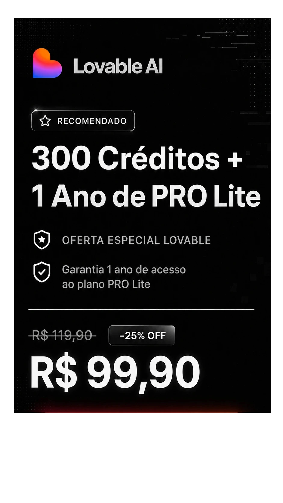 Lovable AI — 300 Créditos + 1 Ano de PRO Lite por R$ 99,90
